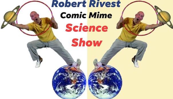 Science in Motion! Web--Robert-Rivest-Comic-Mime-Science-Show!!-copy.jpg