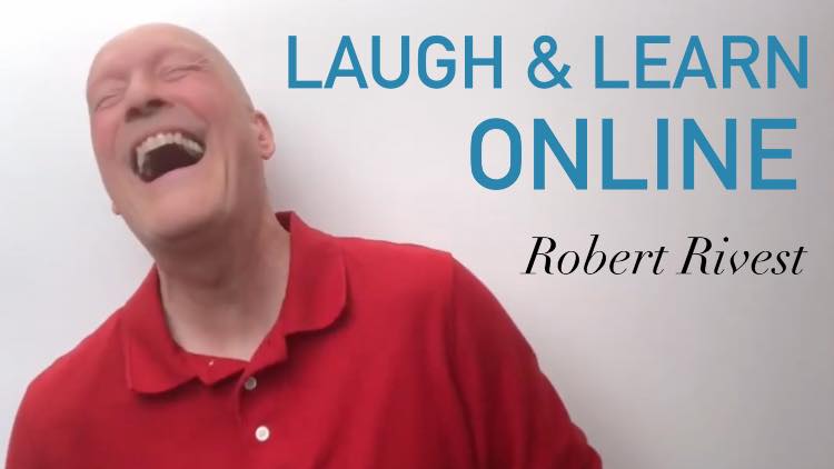 Laugh and Learn Online (Advanced Classes) Robert-Rivest-Online-Classes-YES!.jpg